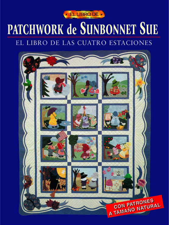 Patchwork de Sunbonnet Sue. El libro de las cuatro estaciones 978-84-95873-90-3