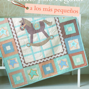 Quilts para regalar a los más pequeños 978-84-9874-260-2